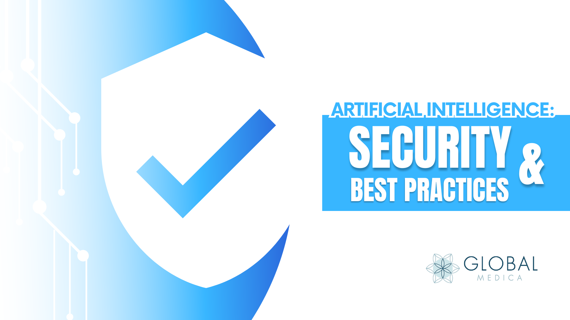 Artificial Intelligence - Security &amp; Best Practices